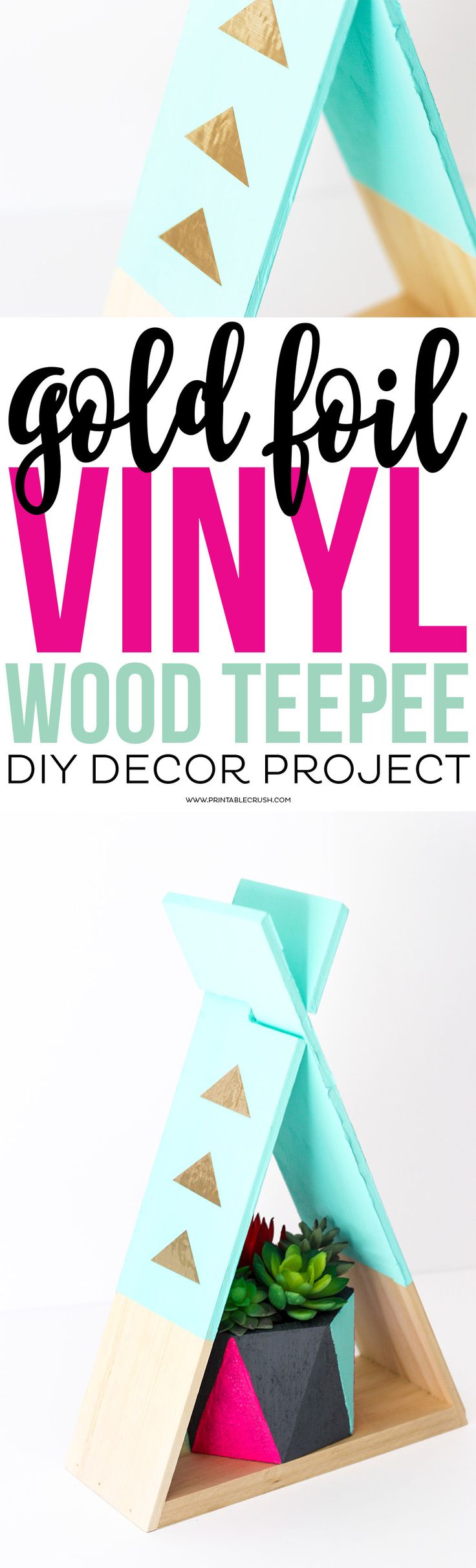 This Gold Foil Vinyl Wood Teepee is such an easy DIY Project and it is the perfe...