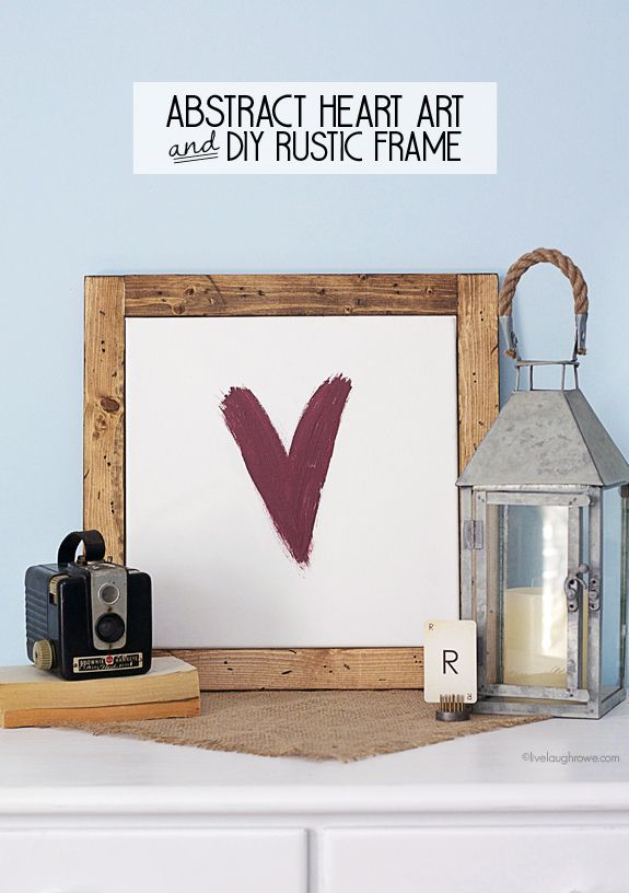 Abstract Heart Art and DIY Rustic Frame.  Great project for holiday decor or for...