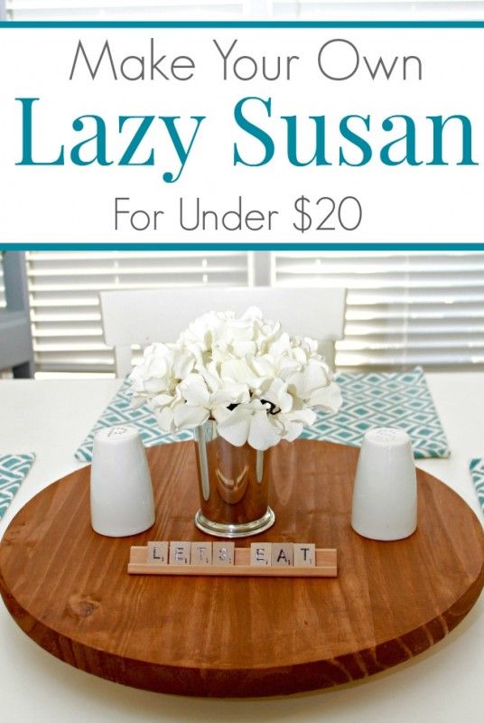 Make Your Own Lazy Susan For Under $20 | Mom4Real on Remodelaholic.com #budget #...