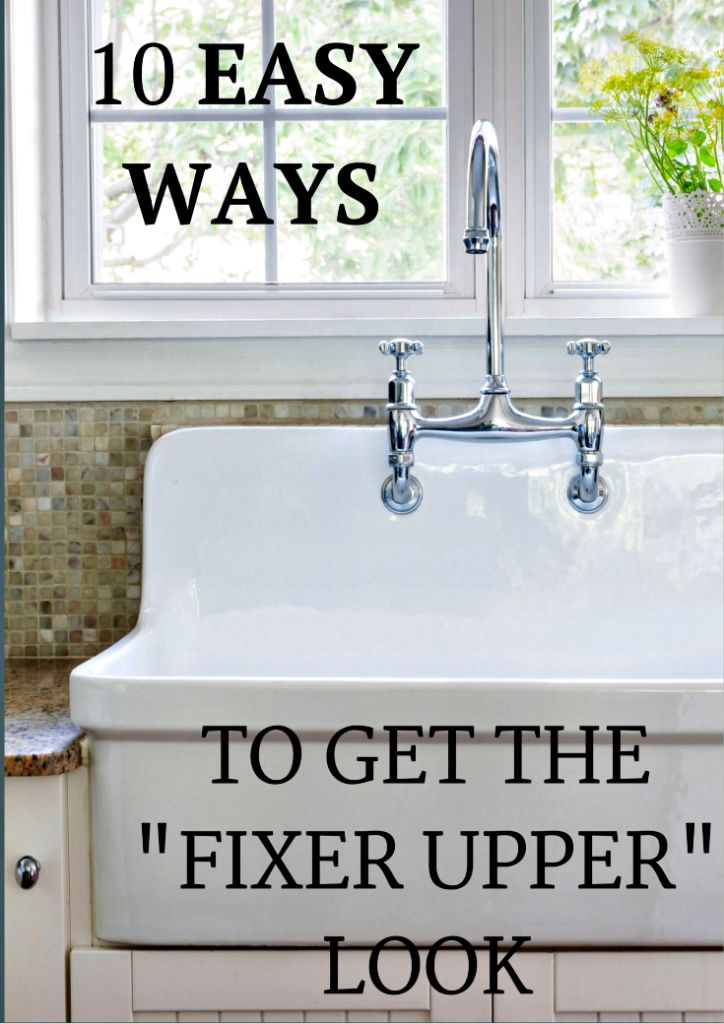 Decorate like Joanna Gaines! 10 Inexpensive and easy Ways to Get the Fixer Upper...