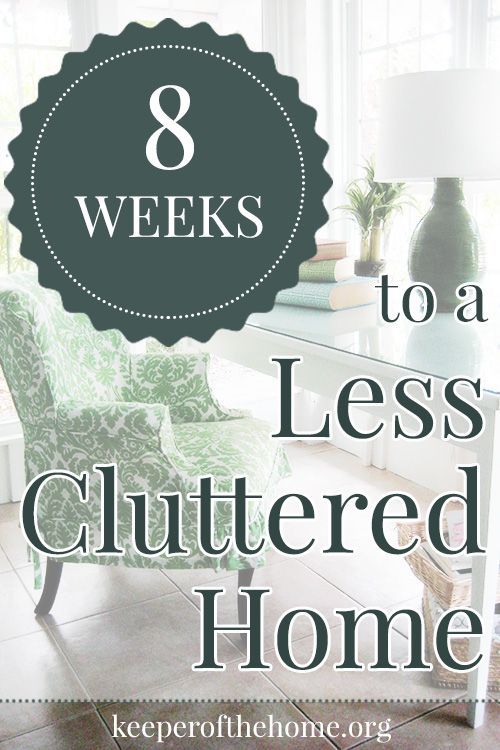 8 Weeks to a Less Cluttered Home