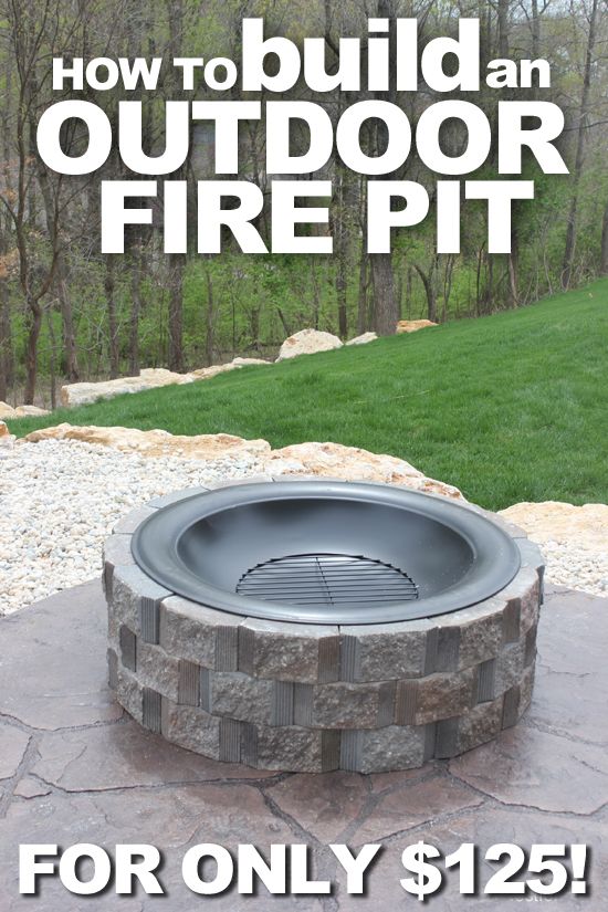 How to build a custom-looking fire pit in 30 minutes and for less than $125!
