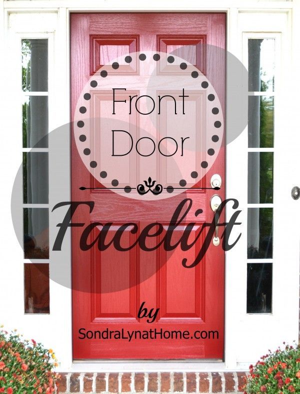 Front Door Facelift- Sondra Lyn at Home