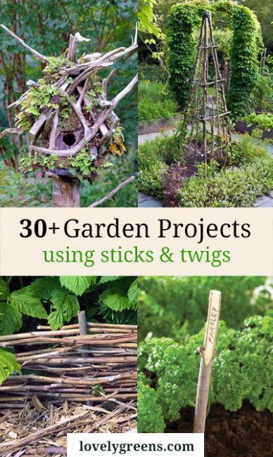30+ Garden Projects using Sticks & Twigs #gardendiy #diygarden #gardeningproject...