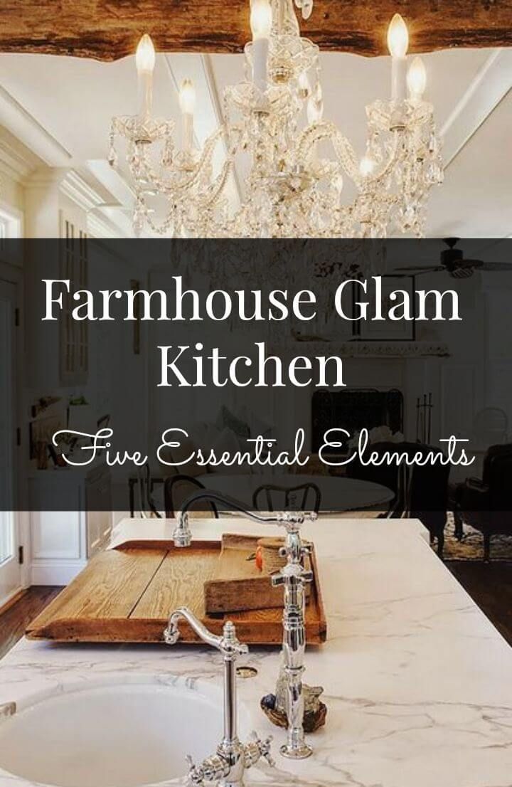 Farmhouse Glam Kitchen - the Five Essential Elements - ideas, inspiration and so...