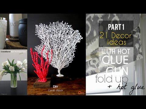 21 Decor ideas with Hot Glue Gun #1 - YouTube