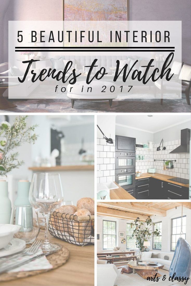 5 Beautiful Interior Trends To Watch For In 2017