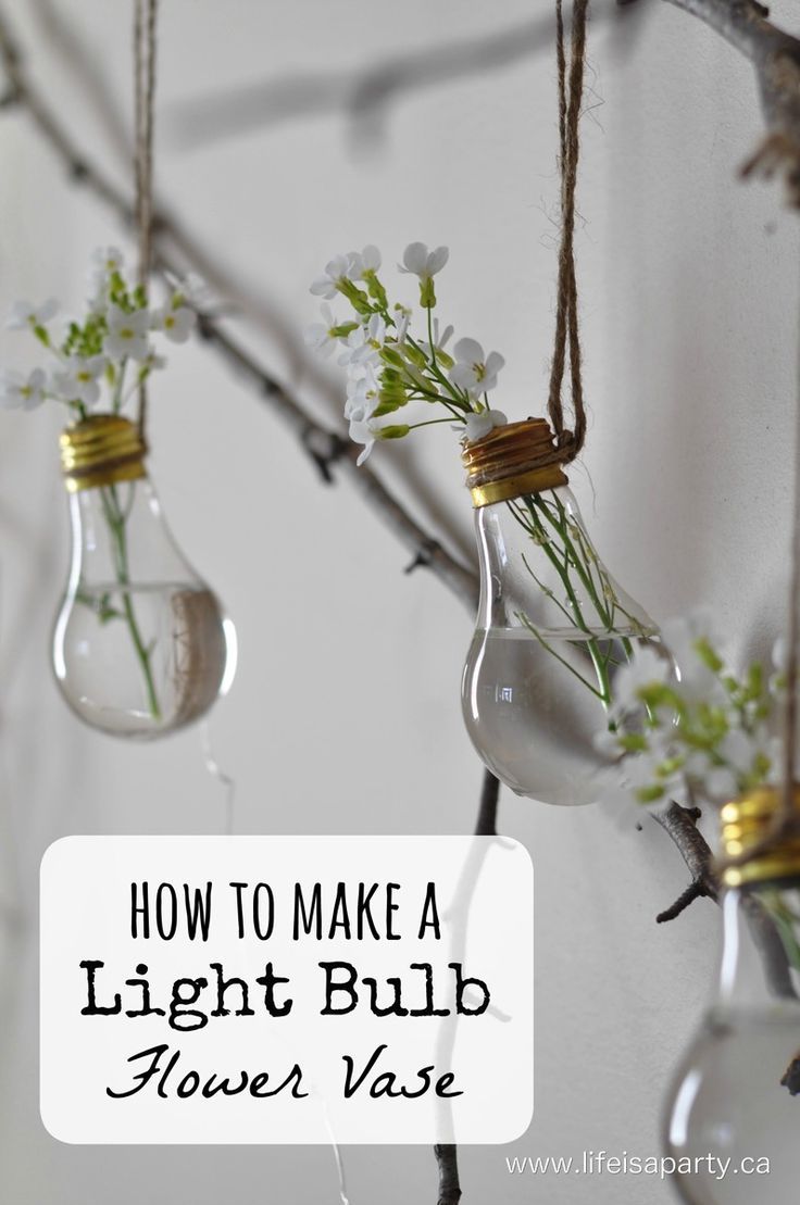 How to Make A Light Bulb Flower Vase: Turn your old burnt out light bulbs into a...