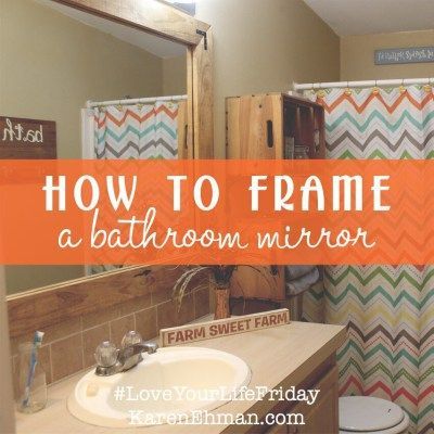How to frame a bathroom mirror by Amanda Wells for Love Your Life Friday at kare...