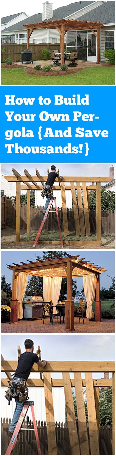 How to Build Your Own Pergola {And Save Thousands!}