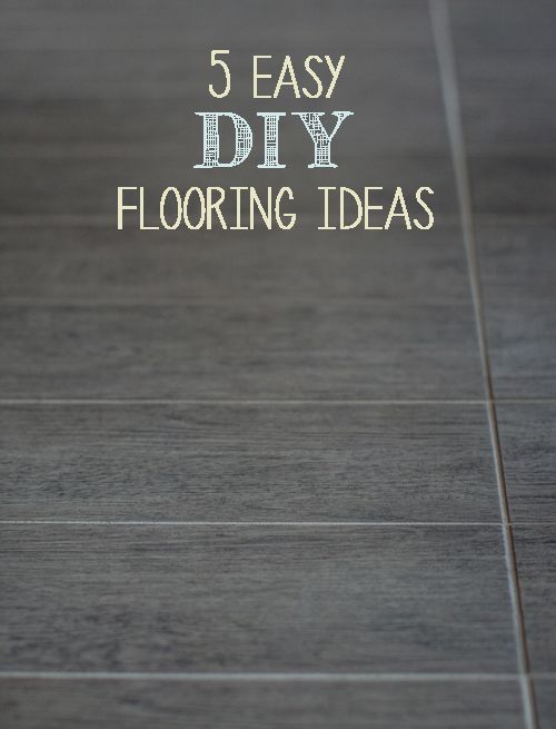 5 Easy DIY Flooring Ideas