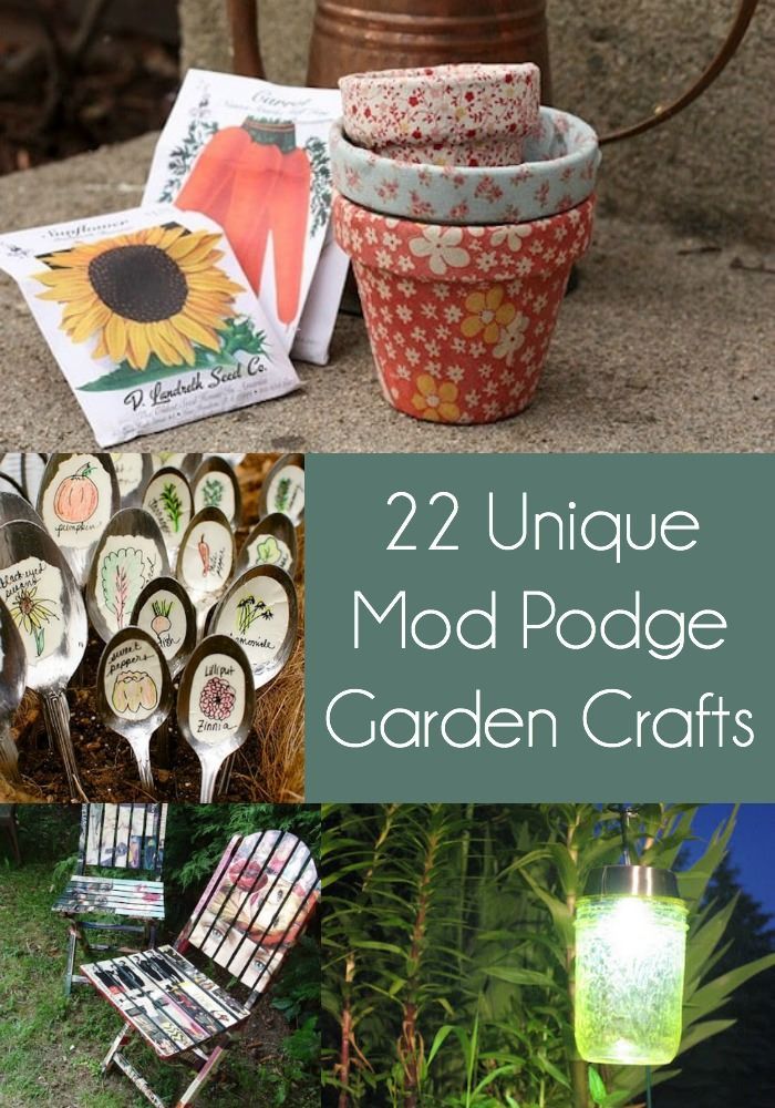 22 Unique Mod Podge Garden Crafts