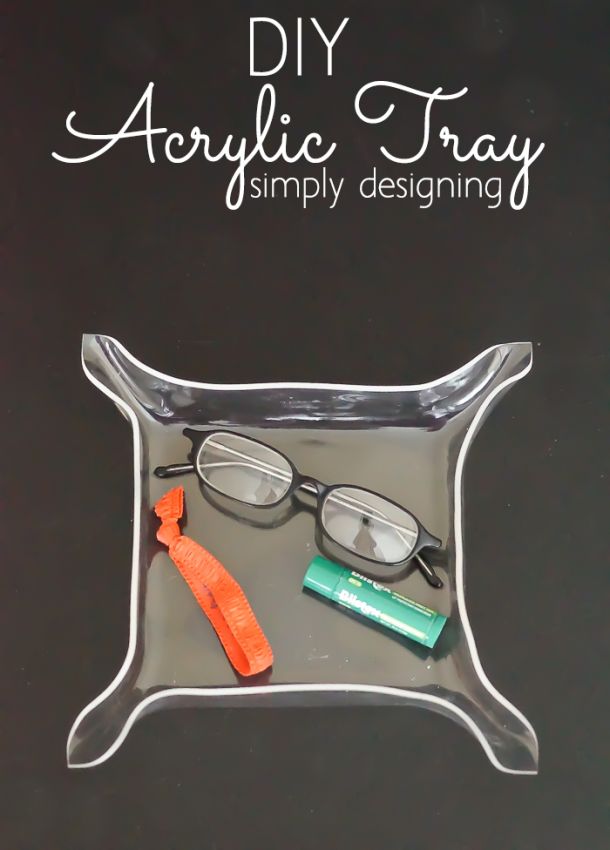 DIY Acrylic Tray Organizer | this is so fun and easy to DIY and it makes a great...