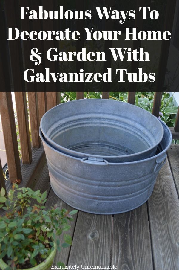 Ways To Decorate Your Home & Garden With Galvanized Tubs, including galvanized t...