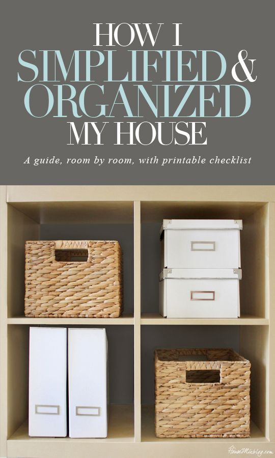 How I simplified and organized my house, room by room, with printable checklist