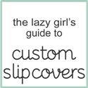 Pink and Polka Dot: The Lazy Girl's Guide to Custom Slipcovers ~ The eBook