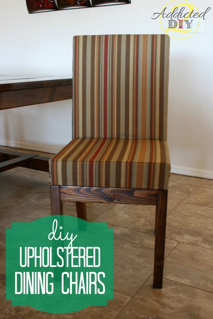 DIY UPHOLSTERED DINING CHAIRS.
