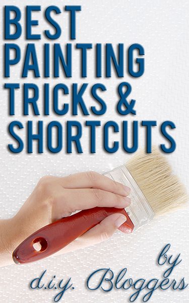 Roundup of the BEST painting tricks from top home bloggers!