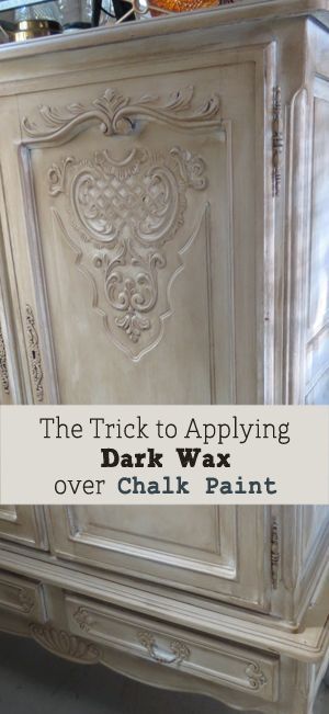 Trick to Applying Dark Wax Over Chalk Paint on Furniture