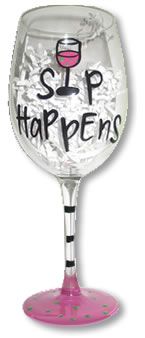 When Sip Happens, drink away in your Hand Painted Wine Glass! $22