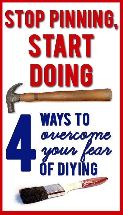 Love these tips! How to get the courage to start DIYing when you have no idea wh...