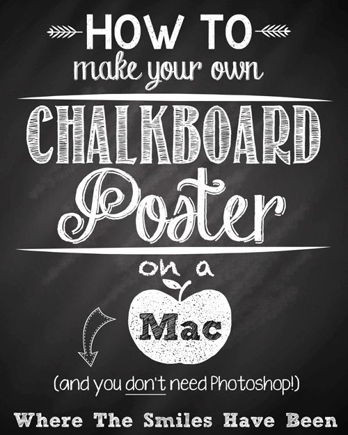 How To Make Your Own Chalkboard Poster (and hint: you don't need Photoshop!).  Y...