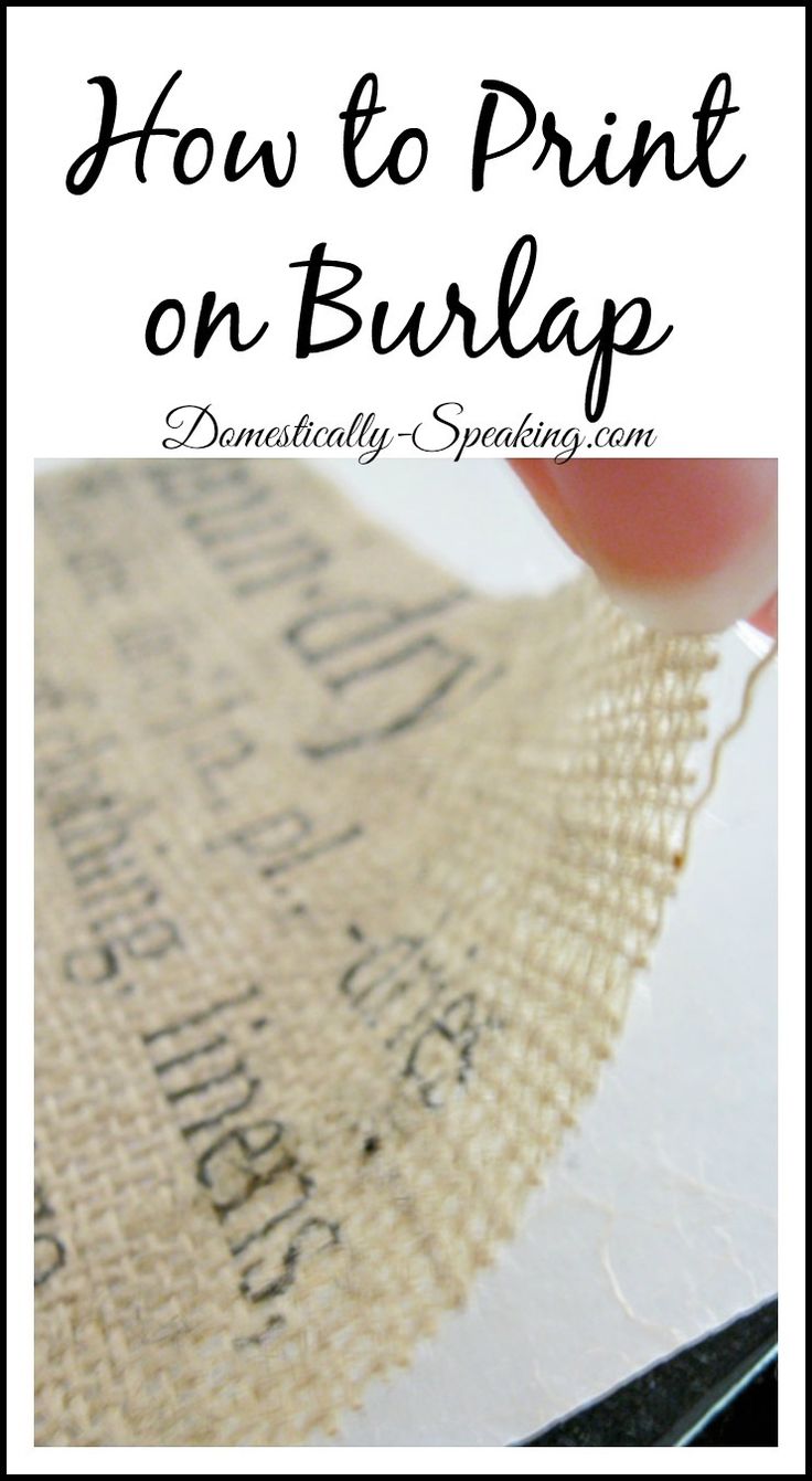 How to Print on Burlap Tutorial | I've always wanted to learn to make cute b...