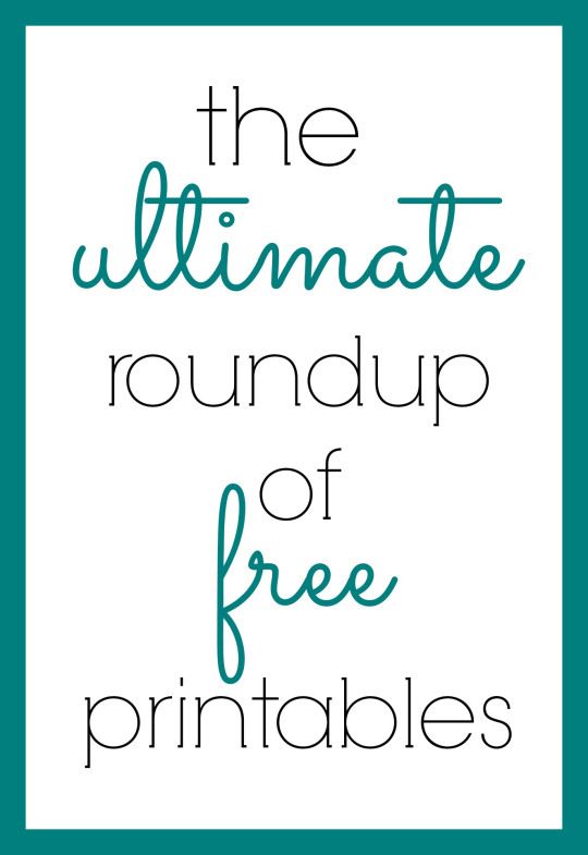 The ultimate roundup of free printables!