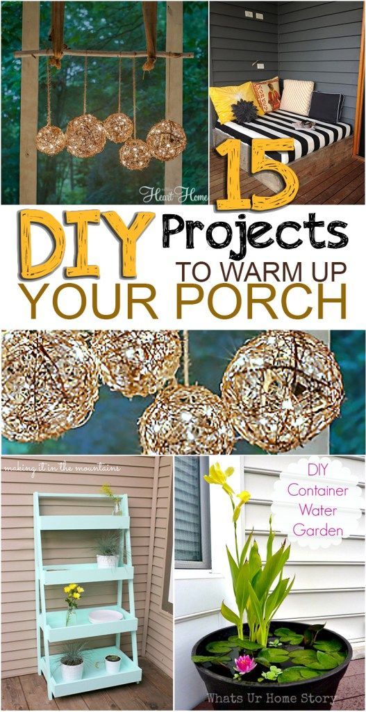 15 DIY Projects to Warm up Your Porch. Love how much these improve the look of y...