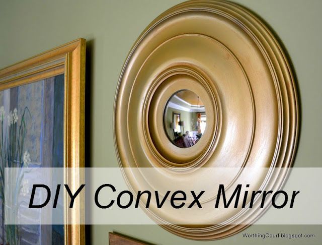 Chunky convex mirrors are expensive.  Here's how to easily make your own (in...