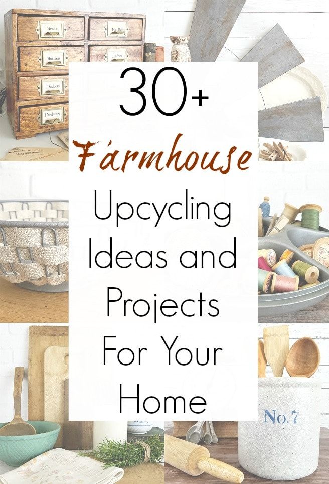 AMAZING Upcycling Ideas for Farmhouse Decor or DIY Rustic Farmhouse