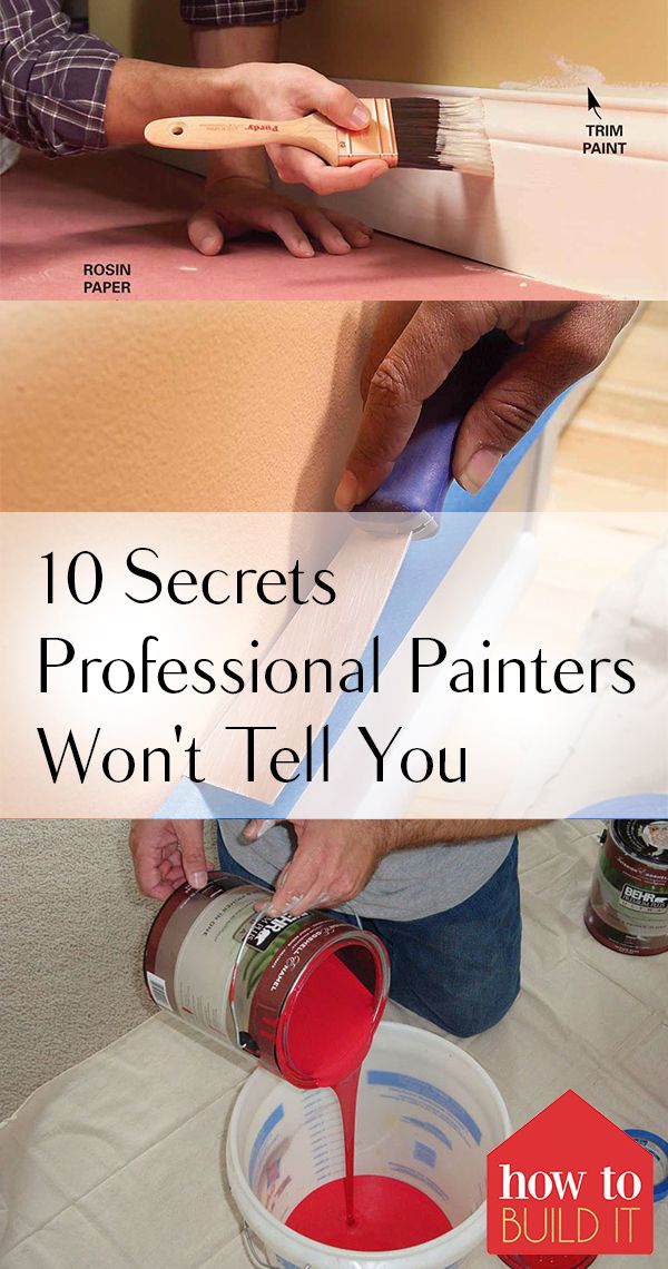 10 Secrets Professional Painters Won't Tell You