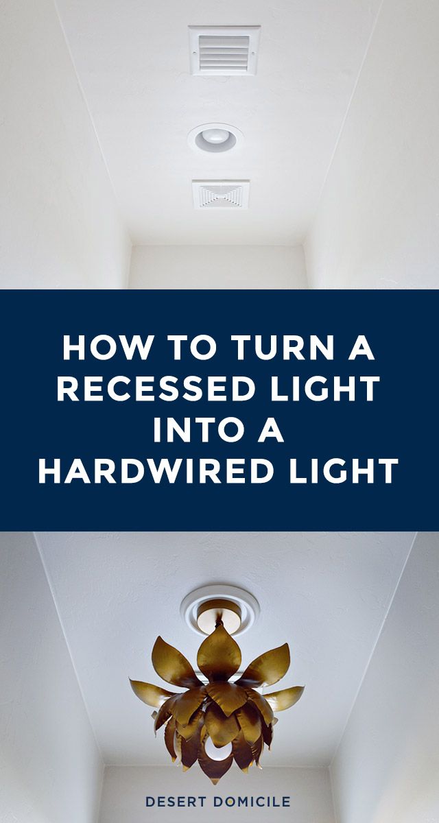 How to Turn a Recessed Light into a Hardwired Light