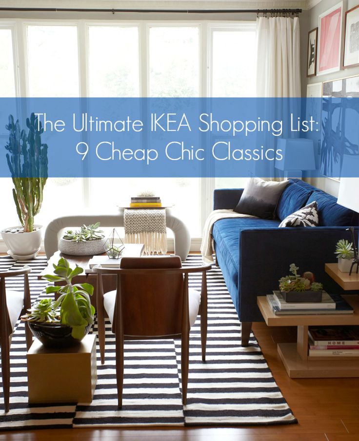 The Ultimate IKEA Shopping List: 9 Cheap, Chic Classics