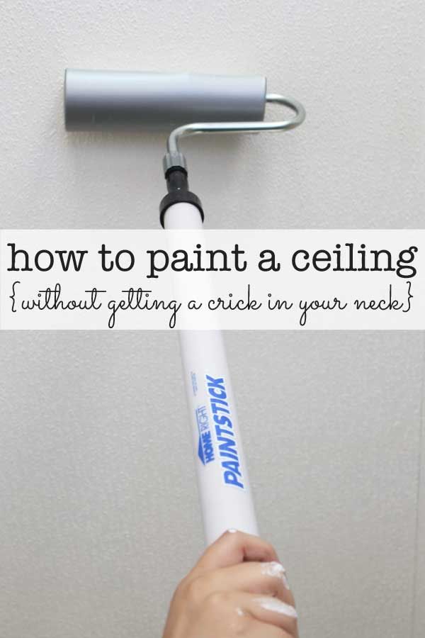 how to paint a ceiling without getting a crick in your neck