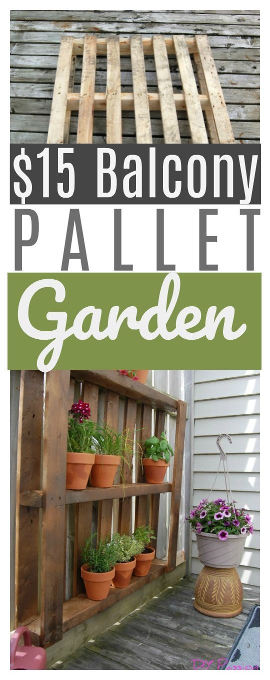 My One-Hour, $15 Balcony Pallet Garden - DIY Passion